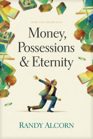 Title: Money, Possessions, and Eternity, Author: Randy Alcorn