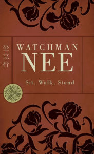 Title: Sit, Walk, Stand, Author: Watchman Nee