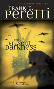Title: This Present Darkness, Author: Frank E. Peretti