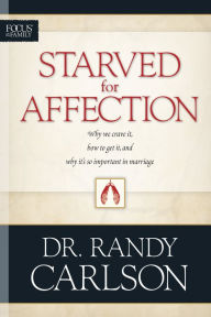Title: Starved for Affection, Author: Randy Carlson