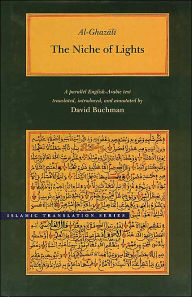 Title: The Niche of Lights / Edition 1, Author: Al-Ghazali