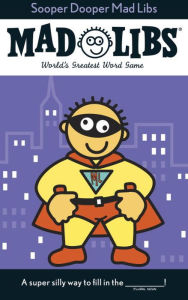 Title: Sooper Dooper Mad Libs: World's Greatest Word Game, Author: Roger Price
