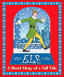 Elf: A Short Story of a Tall Tale by Buddy Hobbs, David Berenbaum ...