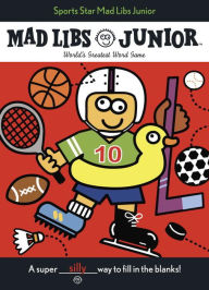 Title: Sports Star Mad Libs Junior: World's Greatest Word Game, Author: Roger Price