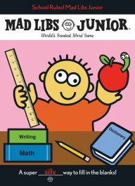 Title: School Rules! Mad Libs Junior: World's Greatest Word Game, Author: Leonard Stern