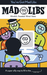 Title: You've Got Mad Libs: World's Greatest Word Game, Author: Leonard Stern