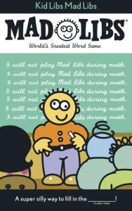 Title: Kid Libs Mad Libs: World's Greatest Word Game, Author: Roger Price
