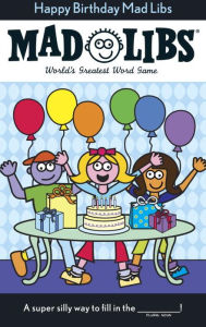 Title: Happy Birthday Mad Libs: World's Greatest Word Game, Author: Roger Price