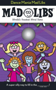 Title: Dance Mania Mad Libs: World's Greatest Word Game, Author: Roger Price