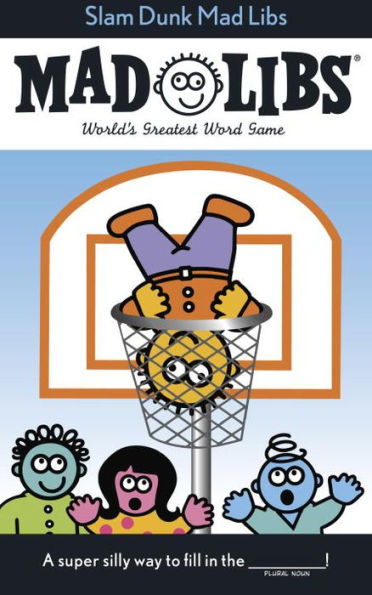 Slam Dunk Mad Libs: World's Greatest Word Game