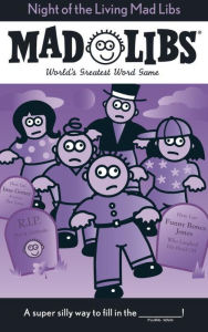 Title: Night of the Living Mad Libs: World's Greatest Word Game, Author: Roger Price