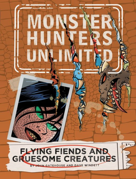 Flying Fiends and Gruesome Creatures (Monster Hunters Unlimited Series #4)