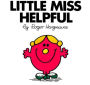 Little Miss Helpful (Mr. Men and Little Miss Series)