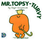 Mr. Topsy-Turvy (Mr. Men and Little Miss Series)