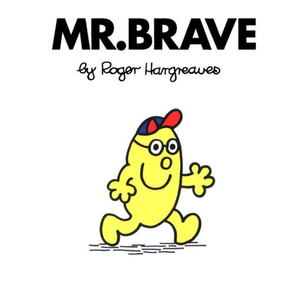 Mr. Brave (Mr. Men and Little Miss Series)