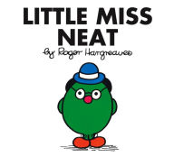 Little Miss Neat (Mr. Men and Little Miss Series)