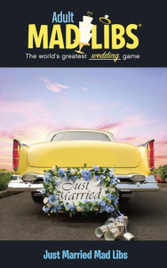 Title: Just Married Mad Libs: World's Greatest Word Game, Author: Molly Reisner