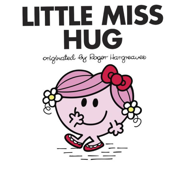 Little Miss Hug (Mr. Men and Series)