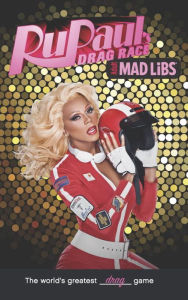 Title: RuPaul's Drag Race Mad Libs: World's Greatest Word Game, Author: Karl Marks