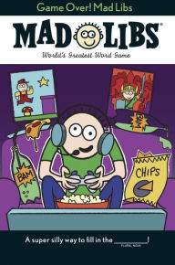 Title: Game Over! Mad Libs: World's Greatest Word Game, Author: Brandon T. Snider