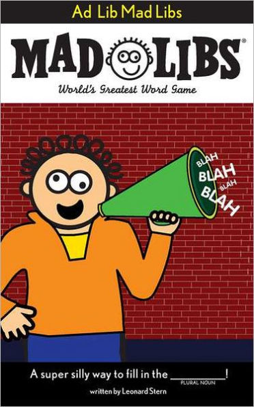 Ad Lib Mad Libs: World's Greatest Word Game