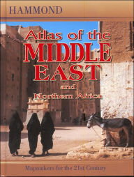 Title: Atlas of Middle East and North Africa / Edition 3, Author: Hammond World Atlas