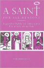 A Saint For All Reasons: A Pocket Bible Of 100 Saints For Every Situation