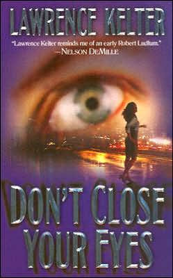 Don't Close Your Eyes by Lawrence Kelter, Paperback | Barnes & Noble®