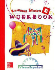 Title: Viva El Espanol : Learning System B -Workbook, Author: McGraw Hill