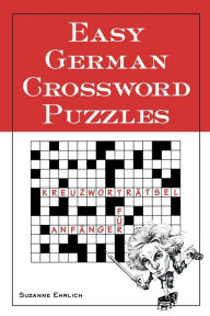 Title: Easy German Crossword Puzzles, Author: Suzanne Ehrlich