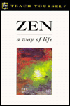 Title: Teach Yourself Zen: A Way of Life, Author: Teach Yourself Publishing