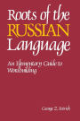 Roots of the Russian Language / Edition 1