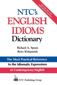 Title: Ntc's English Idioms Dictionary, Author: Richard A. Spears
