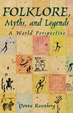 Folklore, Myths, and Legends: A World Perspective, Softcover Student Edition / Edition 1