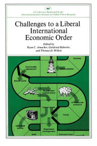 Title: Challenges to a Liberal International Economic Order, Author: Thomas D. Willett
