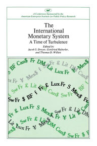 Title: International Monetary System: A Time of Turbulence (AEI symposia), Author: Thomas D. Willett