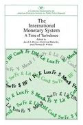 International Monetary System: A Time of Turbulence