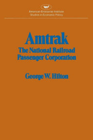 Title: Amtrak, Author: George Woodman Hilton