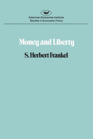 Title: Money & Liberty, Author: Herbert S. Frankel