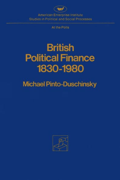 British Political Finance 1830-1980