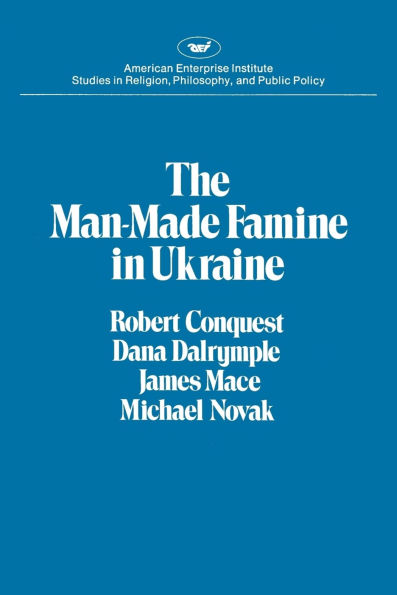 The Man-made Famine in Ukraine