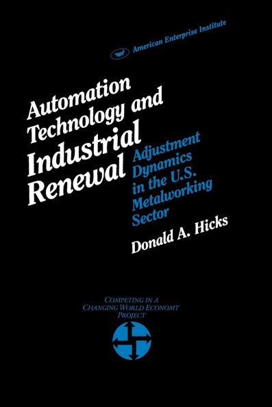 Automation Technology and Industrial Renewal:: Adjustment Dynamics in the Metalworking Sector