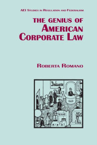 Title: The Genius of American Corporate Law, Author: Roberta Romano