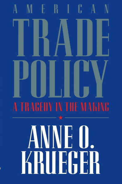 American Trade Policy:: A Tragedy in the Making