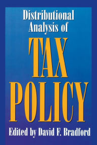 Title: Distributional Analysis of Tax Policy, Author: David F. Bradford