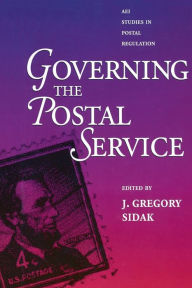 Title: Governing the Postal Service, Author: Gregory J. Sidak