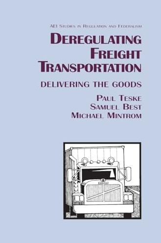 Deregulating Freight Transportation: Delivering the Goods