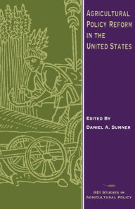 Title: Agricultural Policy Reform in the United States, Author: Daniel A. Sumner