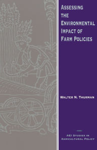 Title: Assessing the Environmental Impact of Farm Policies, Author: Walter N. Thurman