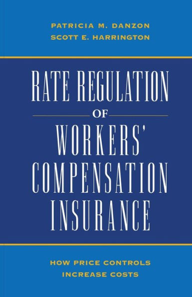 Rate Regulation of Workers' Compensation Insurance